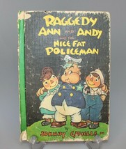 Raggedy Ann And Andy And The Nice Fat Policeman Hardcover 1960 - £3.89 GBP