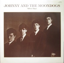 The Beatles: Johnny &amp; The Moondogs “Silver Days” Rare Live CD 1963-64 - £15.98 GBP