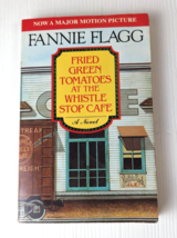 Fried Green Tomatoes at the Whistle Stop Cafe by Flagg, Fannie - £2.32 GBP