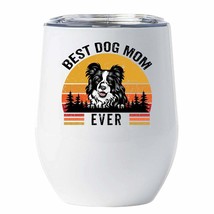 Border Collie Dogs Tumbler 12oz Gift Best Dog Mom Ever White Tumblers Stainless - £18.16 GBP