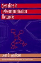 Signaling in Telecommunication Networks by John G. Van Bosse - $160.54 MXN