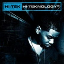 HI-TEK HI-TEKNOLOGY 3: Feat. Talib Kweli, Kurupt, Young Buck &amp; Little Brother - £15.81 GBP