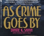 As Crime Goes by Shaw, Diane K. - $2.93