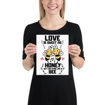 love is sweet as honey but can sting like a bee fun 8x 10 poster - $18.95