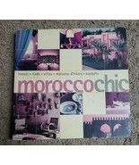 Morocco Chic (Chic Guides) By Francoise Kuijper, Elaine Meyers.  Travel ... - $12.85 CAD