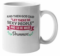 Funny He Made Sexy Drummers Musicians Ceramic Coffee &amp; Tea Mug, 11 oz, W... - $19.79+