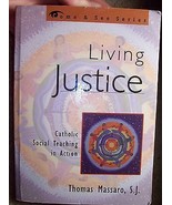 LIVING JUSTICE Catholic Social Teaching in Action by Thomas Massaro; Gre... - £3.93 GBP