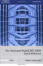 The Illustrated AutoCAD 2004 Quick Reference [Misc. Supplies] Ralph Grab... - $311.66 MXN