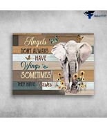 Elephant Poster Angels Dont Always Have Wings Sometimes They Have Tusks - $15.99