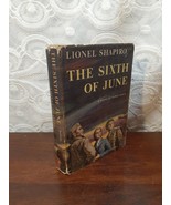 The Sixth of June by Lionel Shapiro 1955 1st Edition WW2 NOVEL - $6.84 CAD