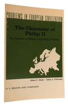 John C. Rule The Character Of Philip Ii 1st Edition 1st Printing - £40.71 GBP