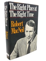 Robert Mac Neil The Right Place At The Right Time 1st Edition 1st Printing - £55.26 GBP