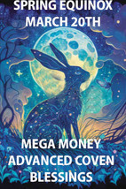MAR 20TH COVEN & SCHOLARS SPRING EQUINOX MEGA MONEY WEALTH BLESSINGS MAGICK  image 3