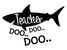 Any Color Teacher Shark Doo Doo Doo Decal Sticker for car cup Teaching - £4.75 GBP+