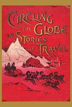 Circling the Globe in Stories of Travel 20 x 30 Poster - £20.71 GBP