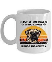 Just A Woman Who Loves Bullmastiff Dog And Coffee Mug 11oz Ceramic Vinta... - £13.41 GBP