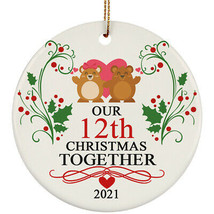 Our 12th Christmas Together 12 Year Anniversary Bear Couple Love Circle Ornament - £15.44 GBP