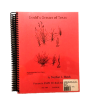 Stephan L. Hatch Frank Gould&#39;s Grasses of Texas ESSM 303 Fall 2016 Spiral Bound - $53.39