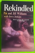 Vtg Rekindled: How to Keep the Warmth in Marriage by Pat/Jill Williams (... - £2.94 GBP