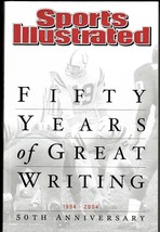 Sports Illustrated: Fifty Years Of Great Writing (1954-2004) 50th Anniversary - £7.06 GBP