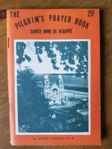 1951 Sainte Anne De Beaupre  Pilgrims Prayer Book By Eugene Lefebvre Canada - £15.77 GBP