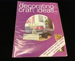 Decorating &amp; Craft Ideas Magazine April 1973 Floral Covered Boxes - £7.92 GBP