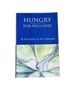 Hungry for Wellness Elsie B Taylor NEW SIGNED 2014 Nutrition Paperback Book - $24.00 CAD