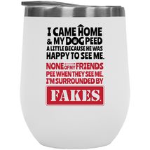 I Came Home And My Dog Peed A Little Because He Was Happy To See Me Funny Sarcas - £21.91 GBP