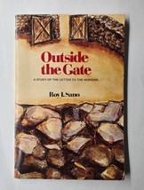 Outside the Gate A Study of the Letter to the Hebrews Roy I. Sano 1982 Paperback - £7.81 GBP