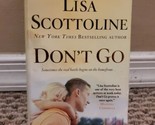 Don&#39;t Go by Lisa Scottoline (2017, Mass Market) - $4.74