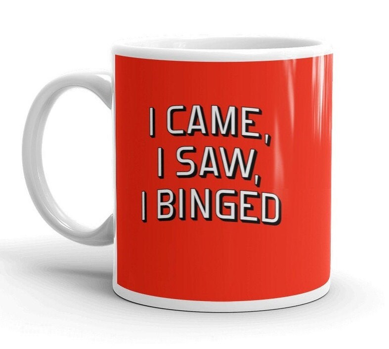I Came I Saw I Binged Mug 11oz Glossy Coffee Mug | Streaming | Movies - $14.45