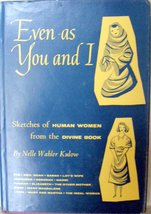 Even as you and I;: Sketches of human women from the Divine Book Kulow, ... - $2.52