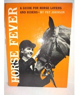 Horse Fever Guide for Horse Lovers and Riders Pat Johnson 1962 Showing Book - £6.74 GBP