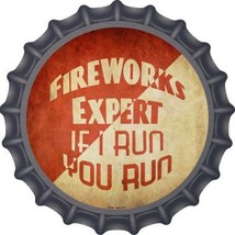 Fireworks Expert Novelty Metal Bottle Cap 12 Inch Sign - $26.95