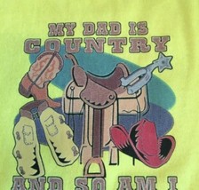 Kid&#39;s T Shirt My Dad Is Country and So Am I  Youth XS - £7.45 GBP