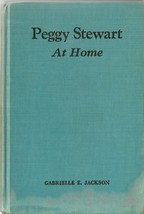 Peggy Stewart At Home by Gabrielle E Jackson 1920 Hardcover Book - £1.56 GBP