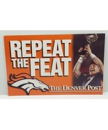 Vtg Denver Broncos Football Repeat the Feat Denver Post Promo Poster Joh... - £15.31 GBP