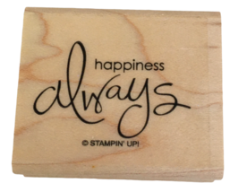 Stampin Up Rubber Stamp Happiness Always Cursive Writing Card Making Words Happy - £3.12 GBP