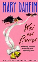 Wed and Buried (Bed-and-Breakfast Mysteries) Daheim, Mary - £4.60 GBP