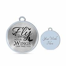Fly As Far As Your Wings Can Take You Transparent Engraved Stainless Steel Circl - £35.94 GBP