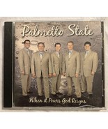 PALMETTO STATE QUARTET When It Pours God Reigns CD 2005 SC Southern Gospel - $9.89