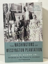 The Washingtons of Wessyngton Plantation by John F. Baker Jr. (2010 Softcover) - £8.52 GBP