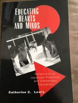 Educating Hearts and Minds: Reflections on Japanese Preschool and Elemen... - £3.73 GBP