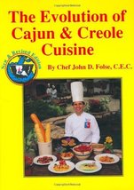 The Evolution of Cajun and Creole Cuisine [Hardcover] Folse, John D. - $7.35