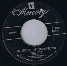 Damita Jo I&#39;ll Save The Last Dance For You 45 rpm Forgive - £3.90 GBP
