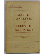 Matrix Analysis of Electric Networks P. Le Corbeiller - $23.31 CAD