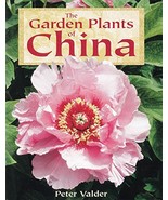 The Garden Plants of China [Hardcover] Valder, Peter - £19.72 GBP