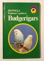 Howell Beginner&#39;s Guide to Budgerigars 1985 Paradise Series Brian Robinson - £12.67 GBP