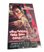 Any Which Way You Can VHS Clint Eastwood Sondra Locke Philo Beddoe Clyde... - $19.75