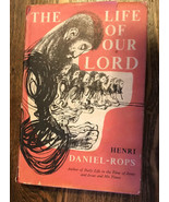 The Life of our Lord by Henri Daniel Rops, HC/DJ 1st English Edition Ill... - £9.34 GBP